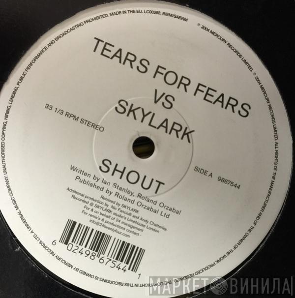 Vs Tears For Fears  Skylark  - Shout