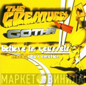 Vs The Creatures   Gotha  - Believe In Yourself Medley 80's Emotion