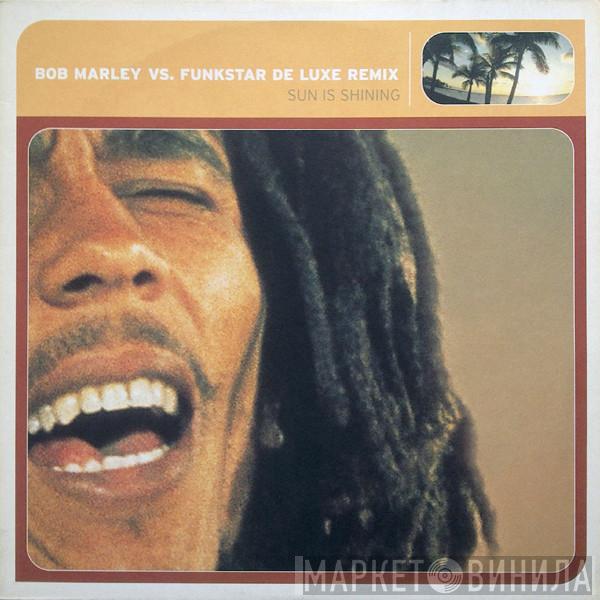 Vs. Bob Marley  Funkstar De Luxe  - Sun Is Shining (Remix)