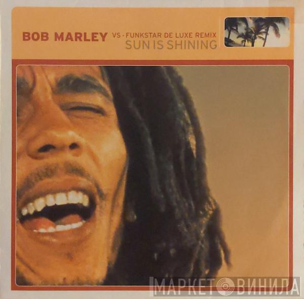 Vs. Bob Marley  Funkstar De Luxe  - Sun Is Shining