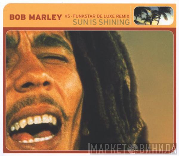 Vs. Bob Marley  Funkstar De Luxe  - Sun Is Shining