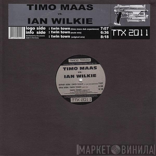 Vs. Timo Maas  Ian Wilkie  - Twin Town