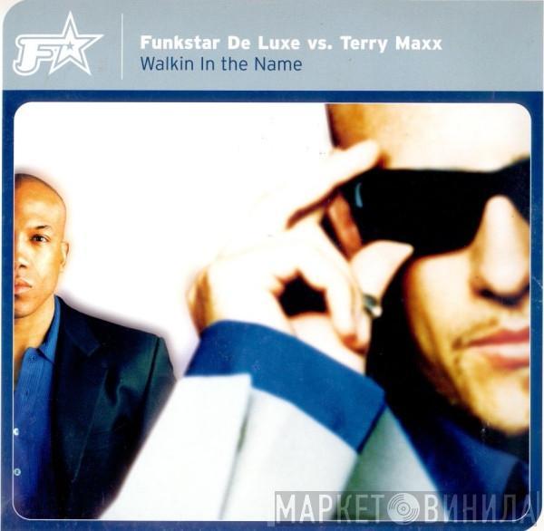 Vs. Funkstar De Luxe  Terry Maxx  - Walkin In The Name
