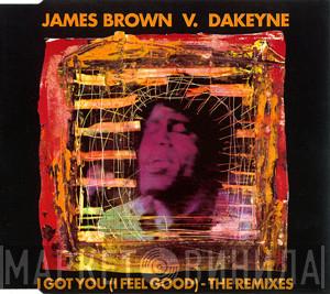Vs. James Brown  Dakeyne  - I Got You (I Feel Good)
