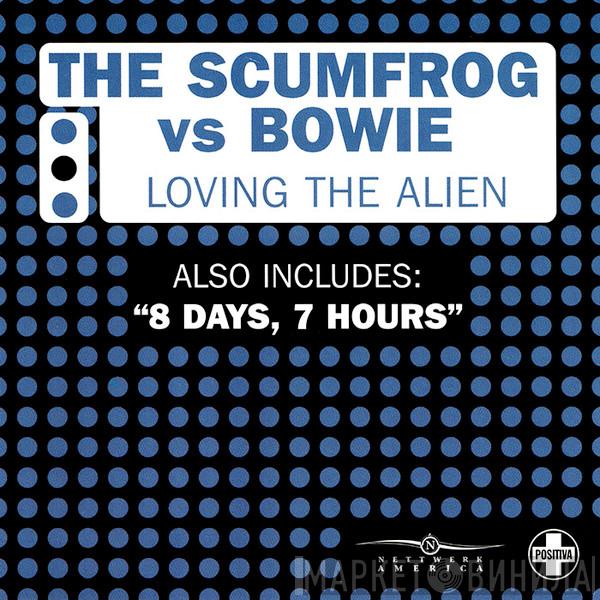 Vs. The Scumfrog  David Bowie  - Loving The Alien