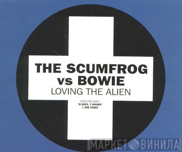 Vs. The Scumfrog  David Bowie  - Loving The Alien