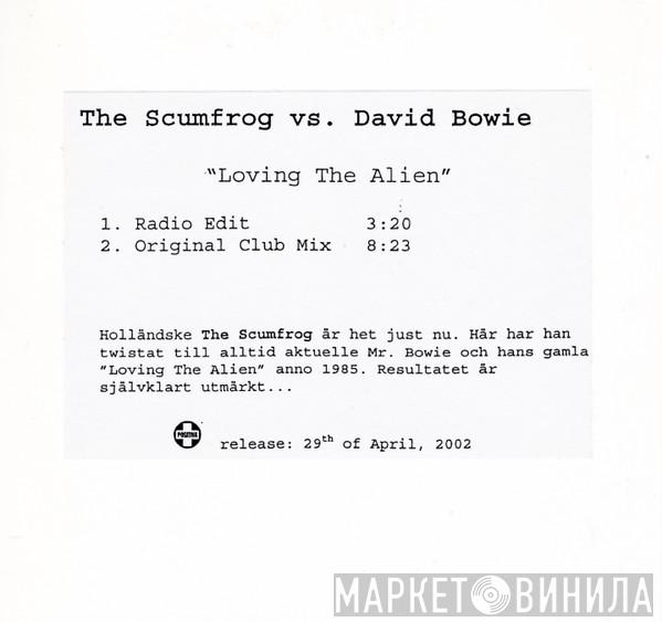 Vs. The Scumfrog  David Bowie  - Loving The Alien