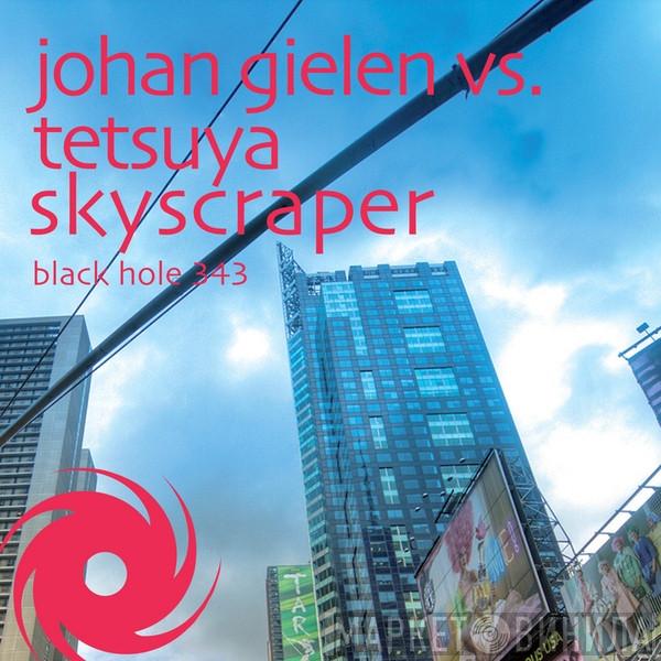 Vs. Johan Gielen  DJ Tetsuya  - Skyscraper
