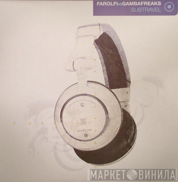 Vs. Alex Farolfi  Gambafreaks  - Subtravel