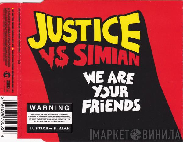 Vs. Justice   Simian  - We Are Your Friends