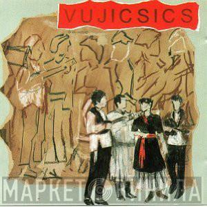  Vujicsics  - Vujicsics