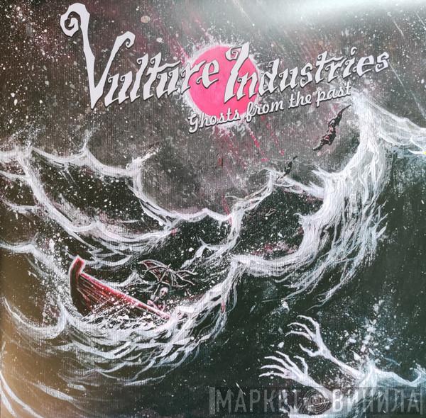 Vulture Industries - Ghosts From The Past