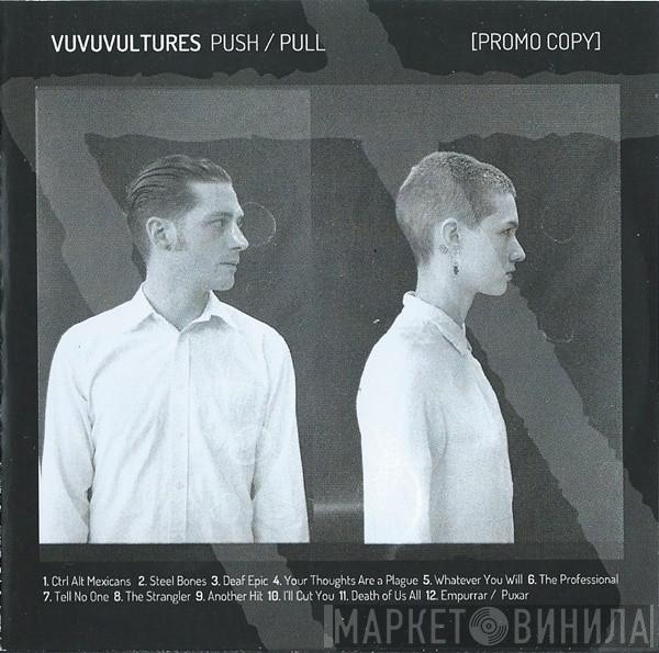 Vuvuvultures - Push / Pull