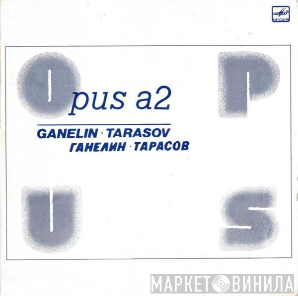 · Vyacheslav Ganelin  Vladimir Tarasov  - Opus A2