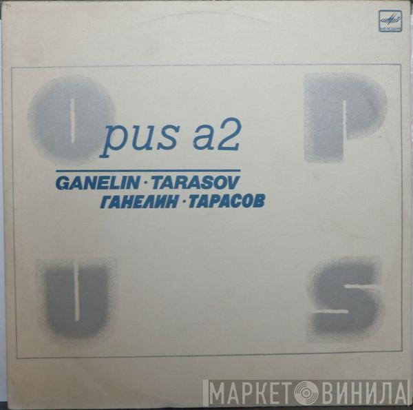 · Vyacheslav Ganelin  Vladimir Tarasov  - Opus A2