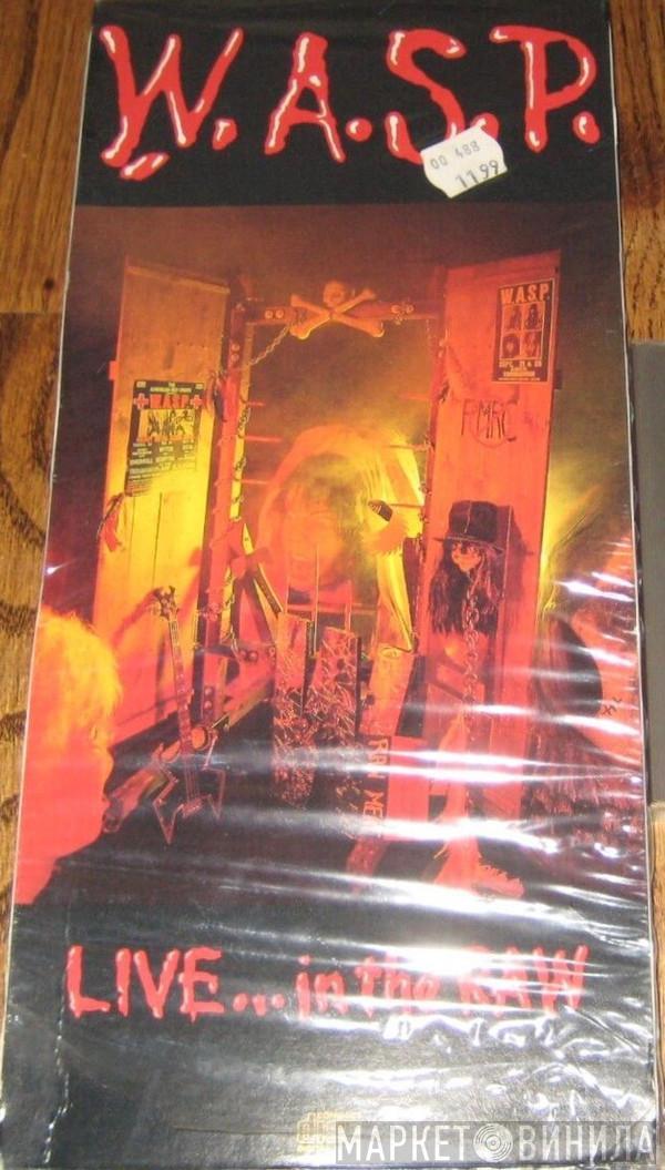  W.A.S.P.  - Live... In The Raw