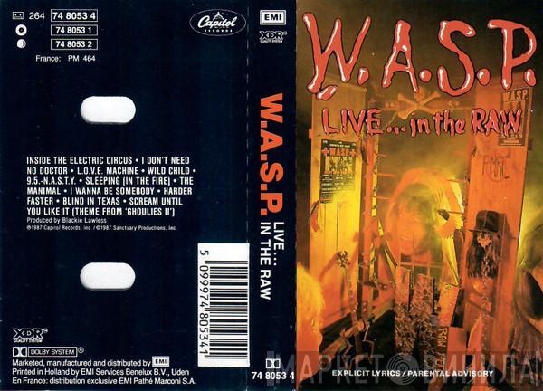  W.A.S.P.  - Live... In The Raw