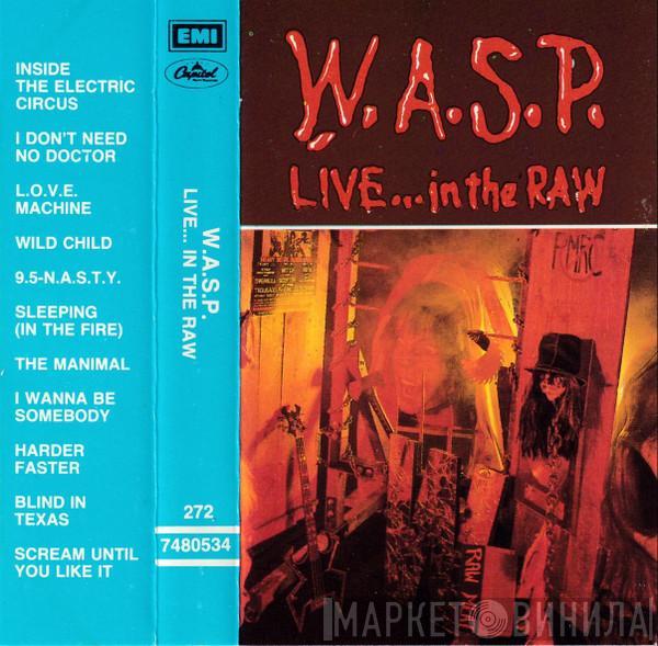  W.A.S.P.  - Live... In The Raw