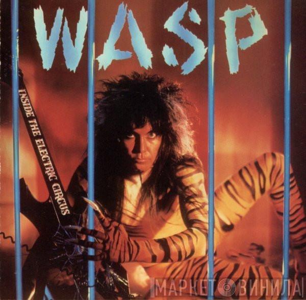  W.A.S.P.  - Inside The Electric Circus