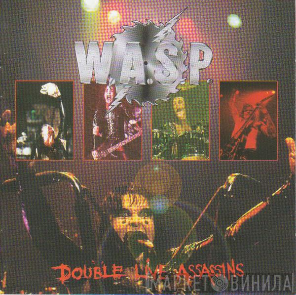  W.A.S.P.  - Double Live Assassins