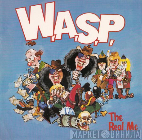 W.A.S.P. - The Real Me