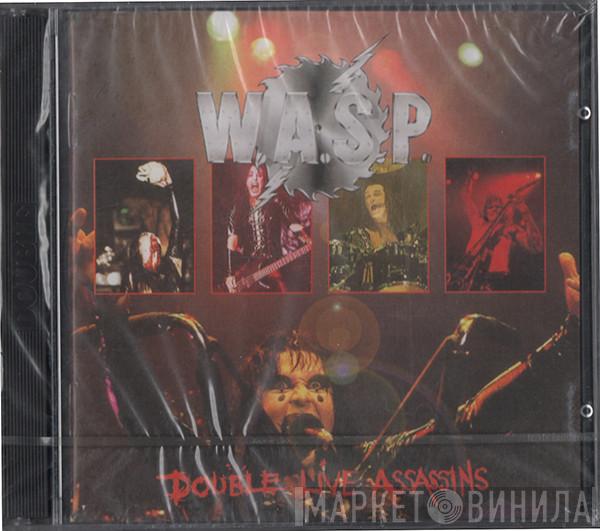  W.A.S.P.  - Double Live Assassins