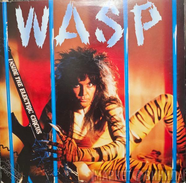  W.A.S.P.  - Inside The Electric Circus