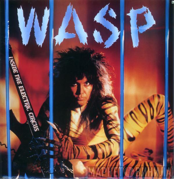  W.A.S.P.  - Inside The Electric Circus