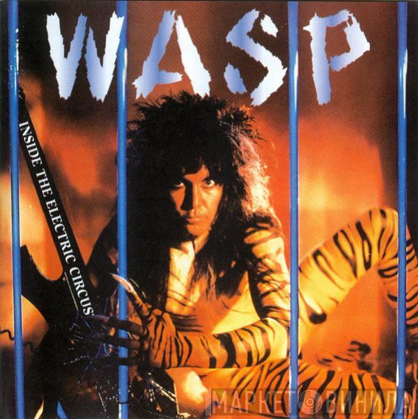  W.A.S.P.  - Inside The Electric Circus