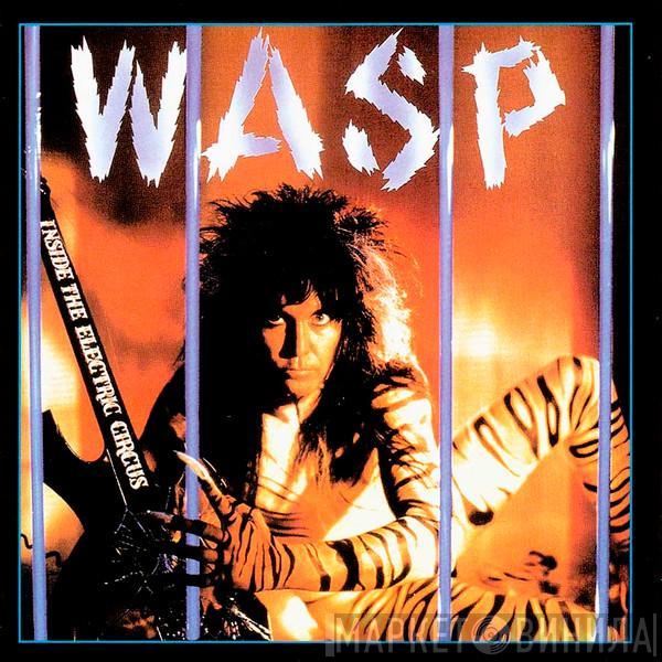  W.A.S.P.  - Inside The Electric Circus