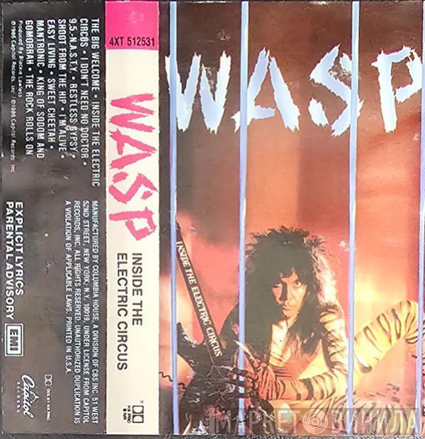  W.A.S.P.  - Inside The Electric Circus