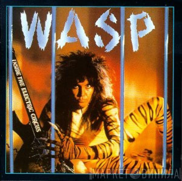  W.A.S.P.  - Inside The Electric Circus