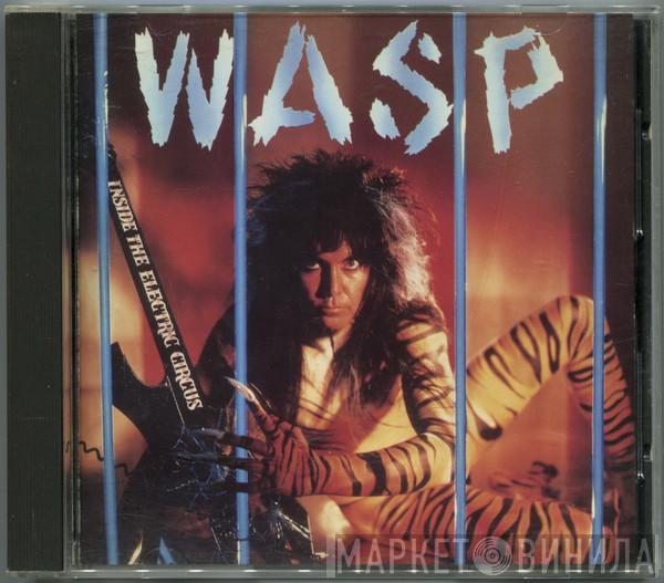  W.A.S.P.  - Inside The Electric Circus