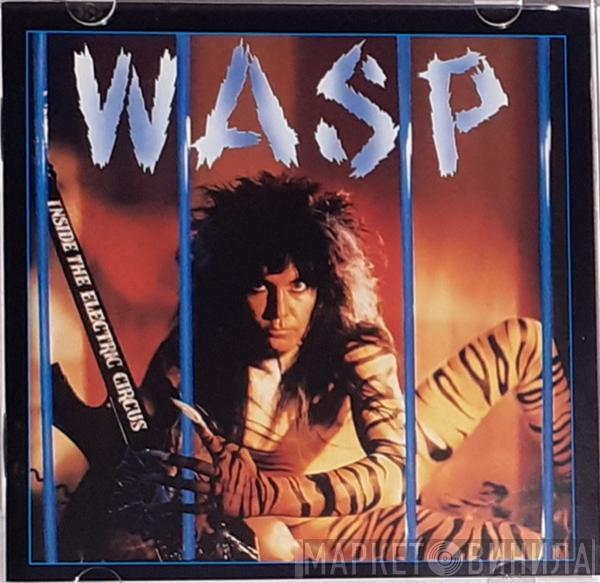  W.A.S.P.  - Inside The Electric Circus