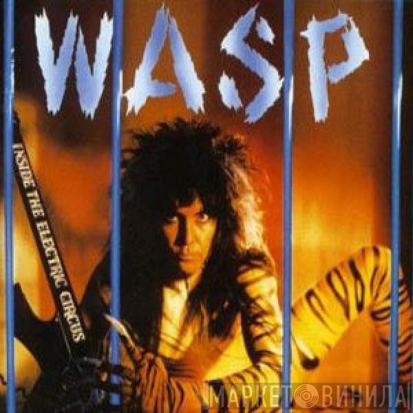  W.A.S.P.  - Inside The Electric Circus