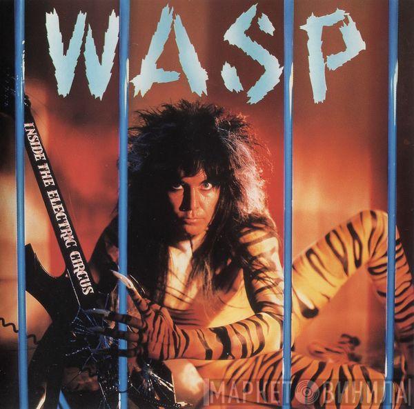  W.A.S.P.  - Inside The Electric Circus