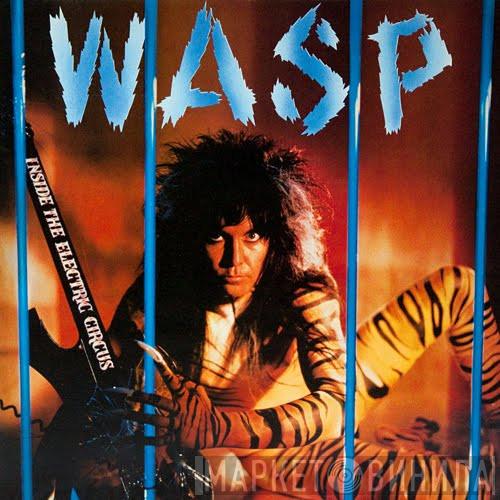  W.A.S.P.  - Inside The Electric Circus