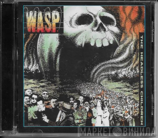 W.A.S.P.  - The Headless Children