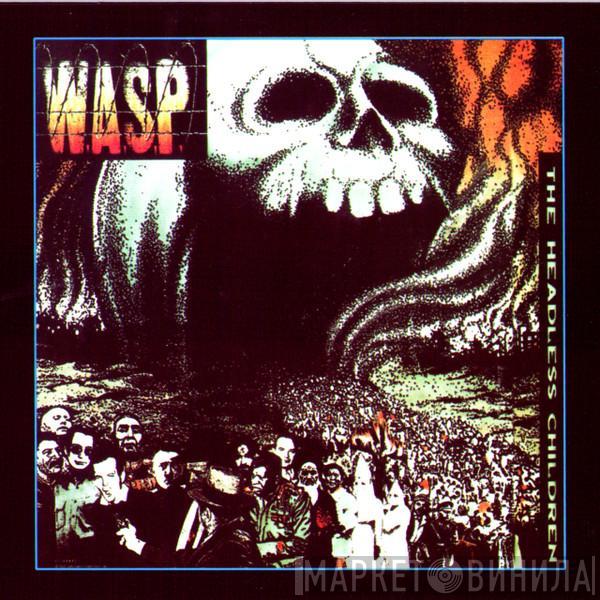  W.A.S.P.  - The Headless Children