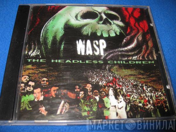  W.A.S.P.  - The Headless Children