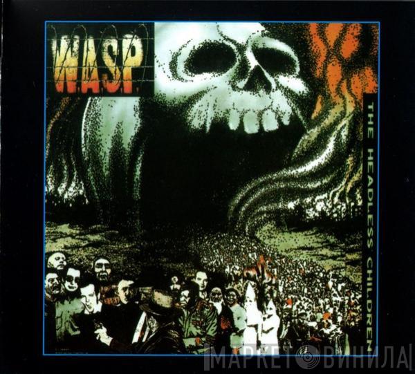  W.A.S.P.  - The Headless Children