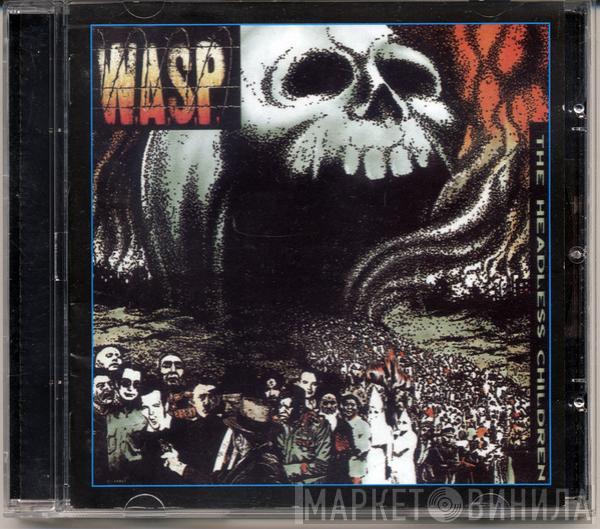  W.A.S.P.  - The Headless Children
