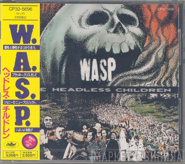  W.A.S.P.  - The Headless Children