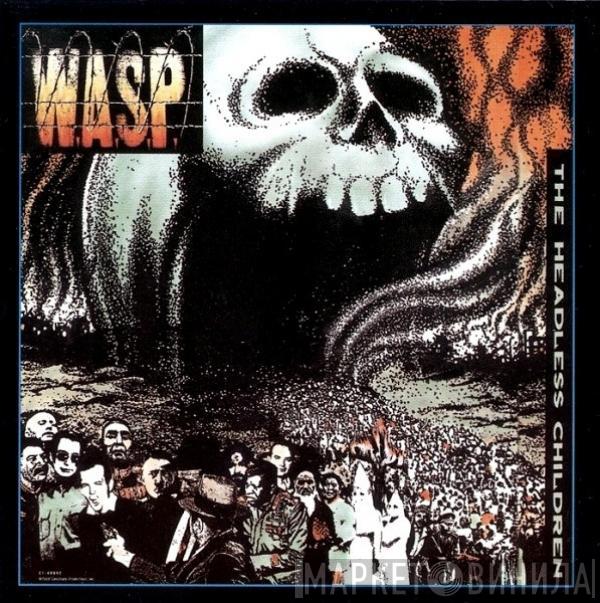  W.A.S.P.  - The Headless Children