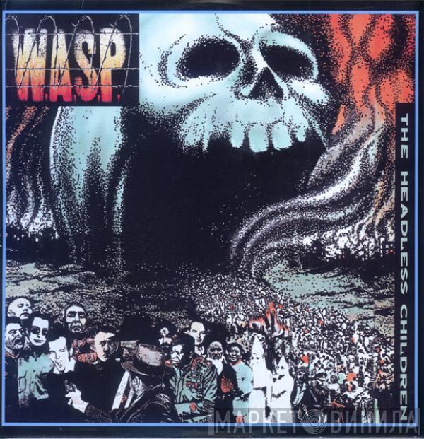  W.A.S.P.  - The Headless Children