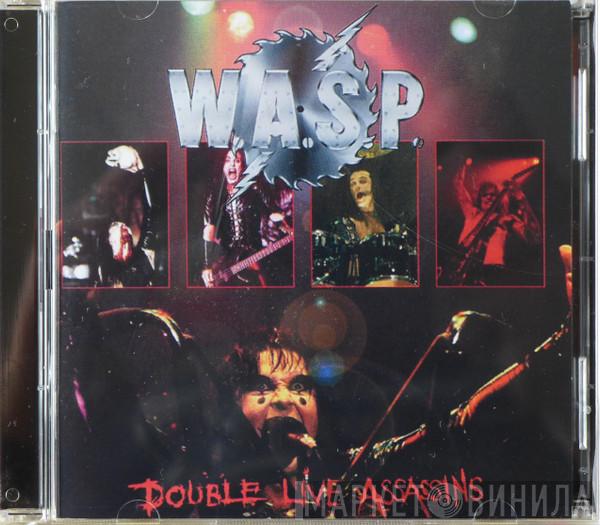  W.A.S.P.  - Double Live Assassins