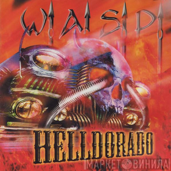  W.A.S.P.  - Helldorado