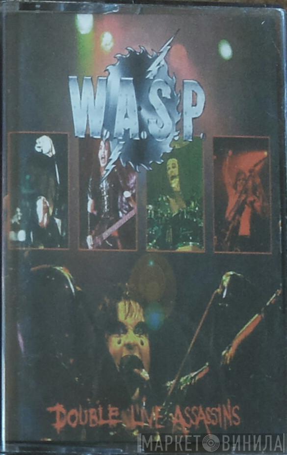  W.A.S.P.  - Double Live Assassins Part 1