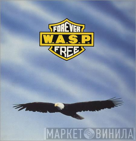 W.A.S.P. - Forever Free