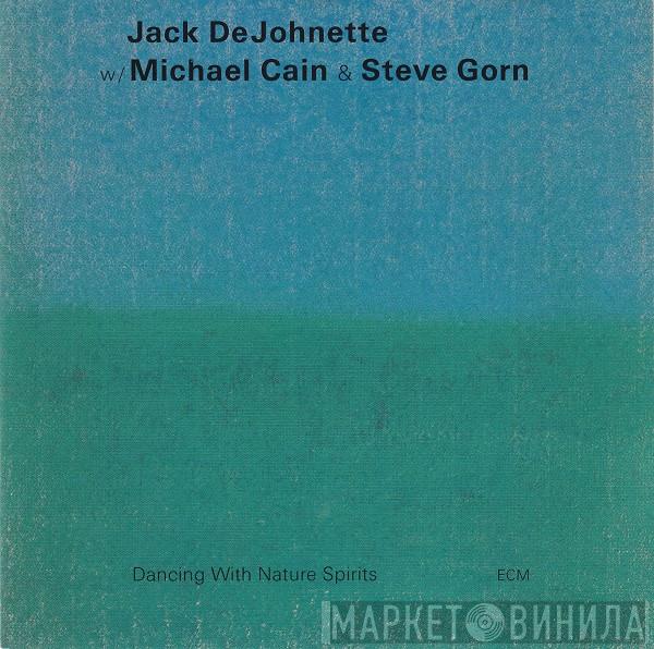 W/ Jack DeJohnette & Michael Cain  Steve Gorn  - Dancing With Nature Spirits